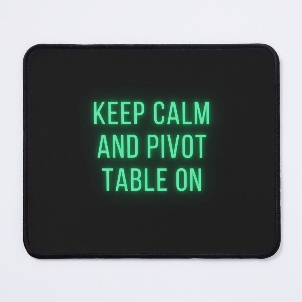 Item preview, Keep Calm and Pivot Table On designed and sold by cluelesspaula.
