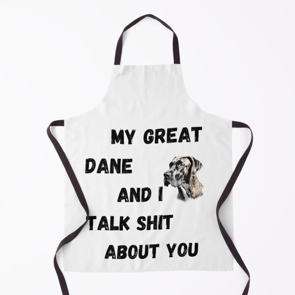 Item preview, My Great Dane and I Talk $hit designed and sold by Fredster1966.