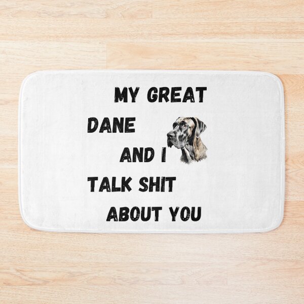 Item preview, My Great Dane and I Talk $hit designed and sold by Fredster1966.