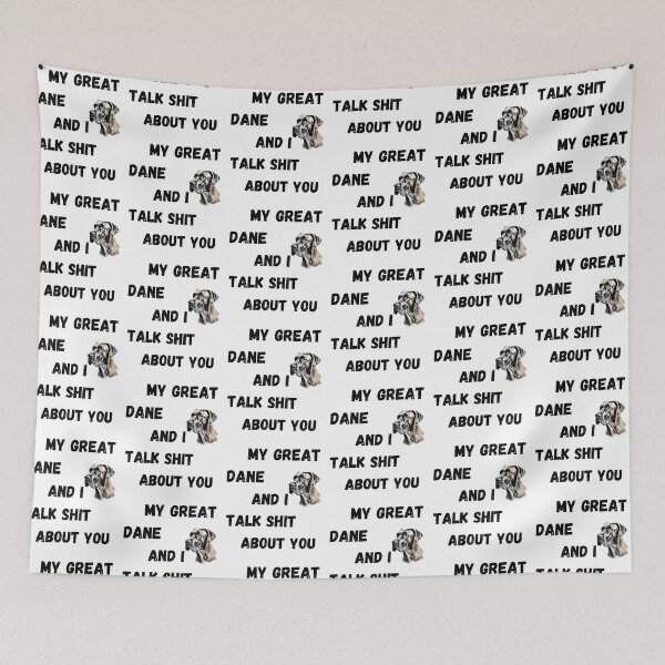Item preview, My Great Dane and I Talk $hit designed and sold by Fredster1966.