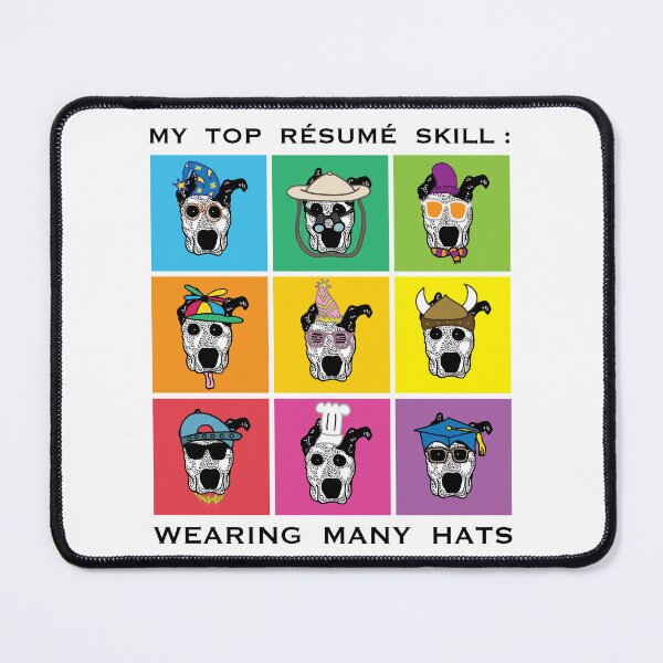 Item preview, My Top Resume Skill: "Wearing Many Hats" designed and sold by Tim Veiga.