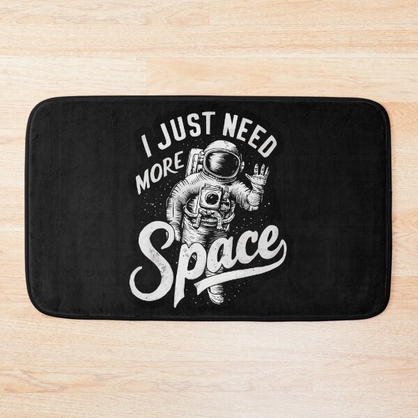 Item preview, I Just Need More Space Astronaut designed and sold by IcePools.