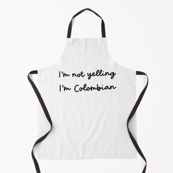 Item preview, I'm not Yelling, I'm Colombian designed and sold by TropiCol Creations.