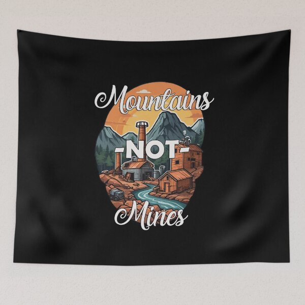 Item preview, Mountains NOT Mines designed and sold by JamieRainbow.