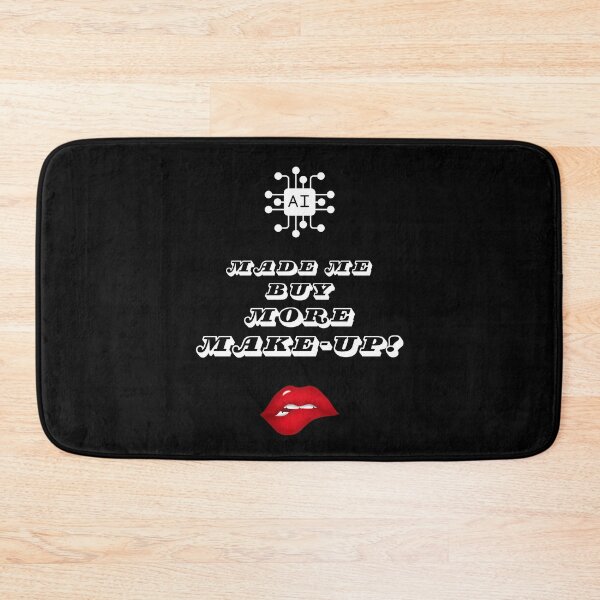 Item preview, AI Made Me Buy More Make-Up! designed and sold by Artography Designs.