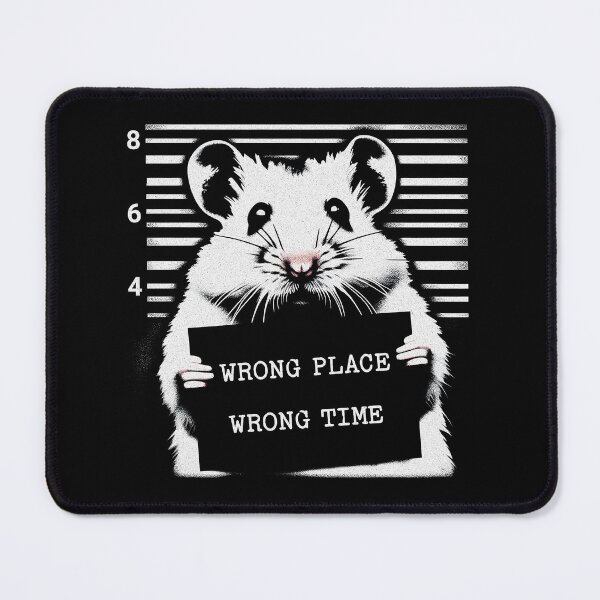 Item preview, Sad Hamster Meme - Wrong Place Wrong Time - Mugshot designed and sold by Urban-Alien.