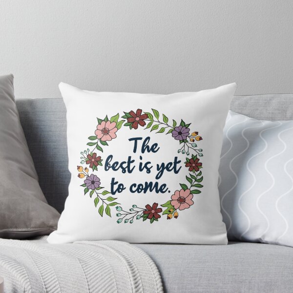 Item preview, The Best Is Yet To Come designed and sold by mynameisliana.
