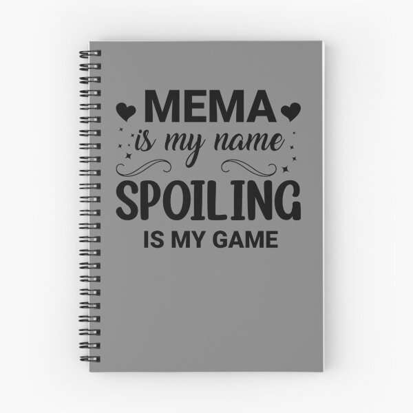 Item preview, Mema Is My Name Spoiling Is My Game Grandma Mema Gear designed and sold by DynamicDesign.
