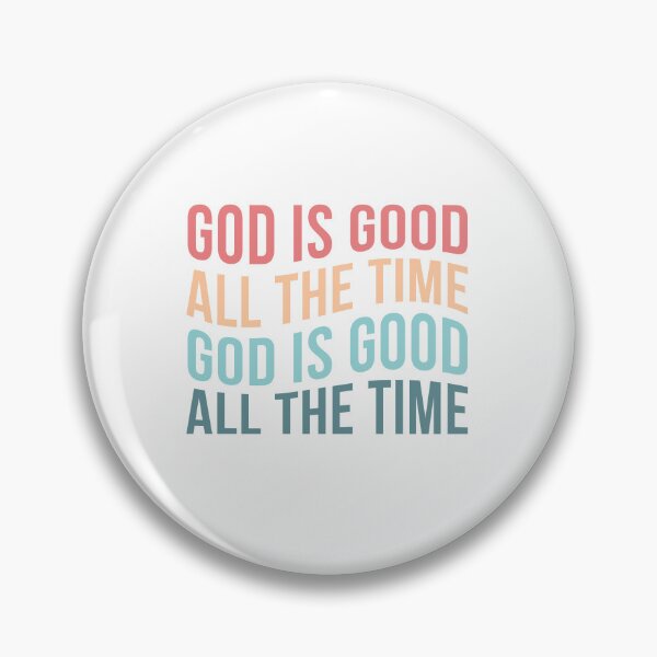 Item preview, God is Good All The Time designed and sold by HerMindSpeaks.
