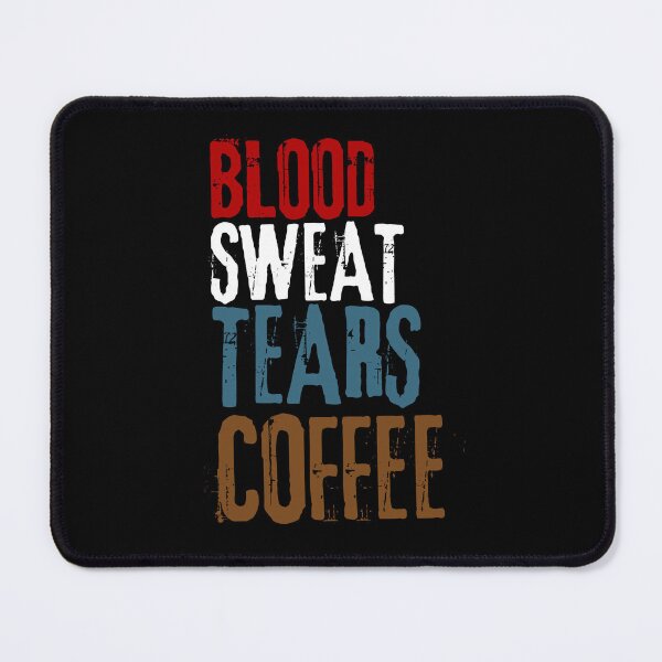 Item preview, Blood Sweat Tears Coffee designed and sold by Neeshki.