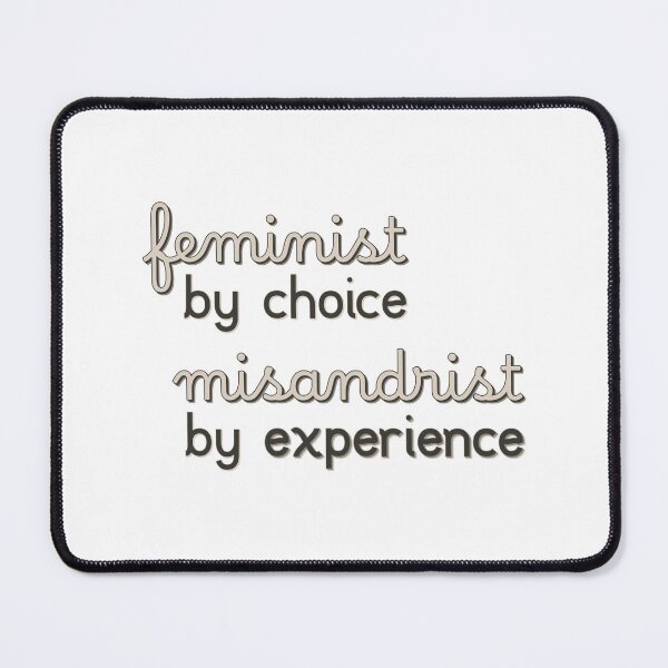 Item preview, Feminist by choice Misandrist by experience 2.0 designed and sold by BabblingBimbo.