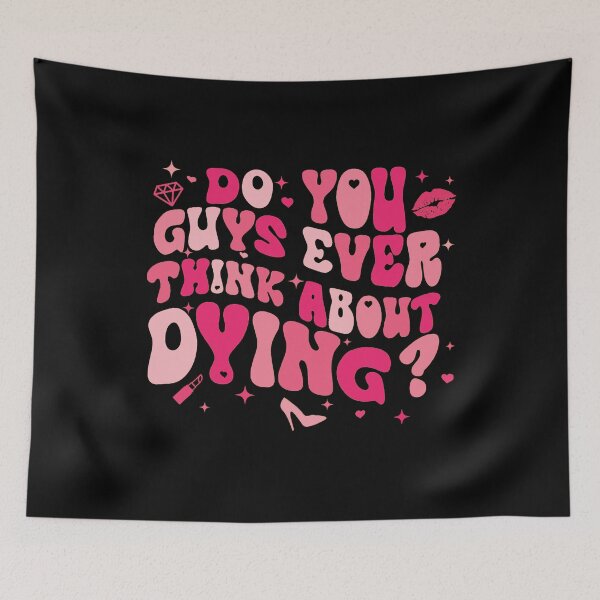 Item preview, Do You Guys Ever Think About Dying Shirt  designed and sold by QueenStore-USA.