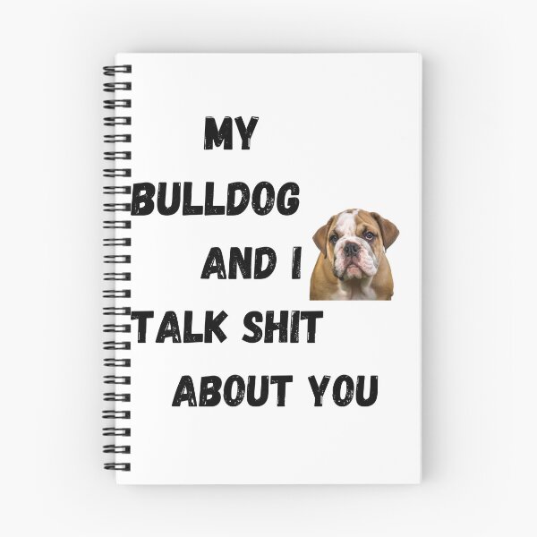 Item preview, My Bulldog and I Talk $hit designed and sold by Fredster1966.