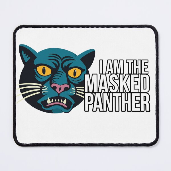Item preview, I am the Masked Panther - v1 designed and sold by The Western Weekender.