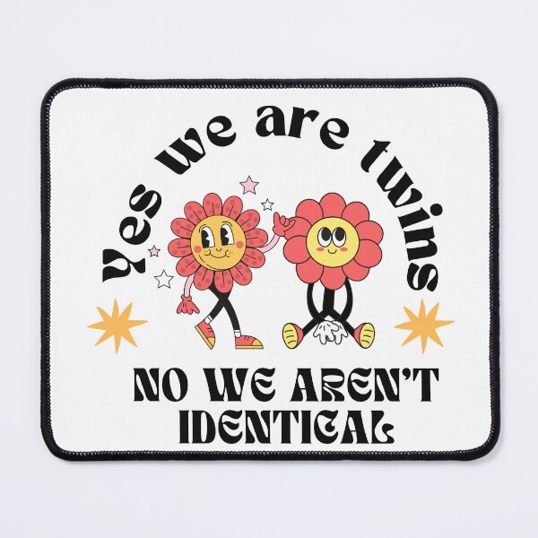 Item preview, Yes we are twins No we aren't identical Funny Family designed and sold by CyberArtistOne.