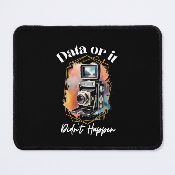 Item preview, Capture the Moment: Exclusive ‘Data or It Didn’t Happen’ Design! designed and sold by ArchVibe.