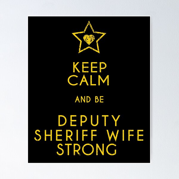 Item preview, Keep Calm And Be Deputy Sheriff Wife Strong designed and sold by shoppzee.