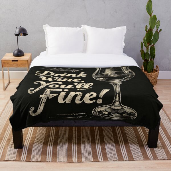 Item preview, Drink Wine, You'll Be Fine! designed and sold by Ladams415.
