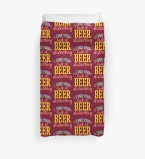 I Find Your Lack of Beer Disturbing Duvet Cover