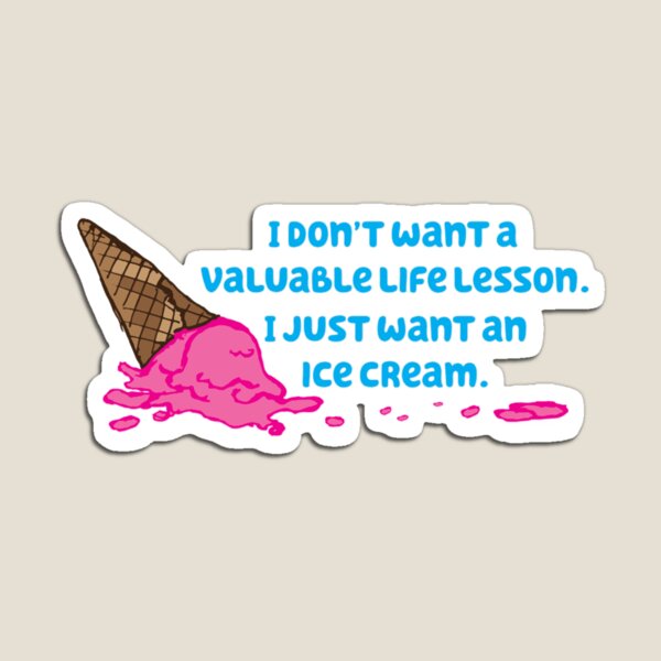 Item preview, I just want an ice cream designed and sold by JordanHil.