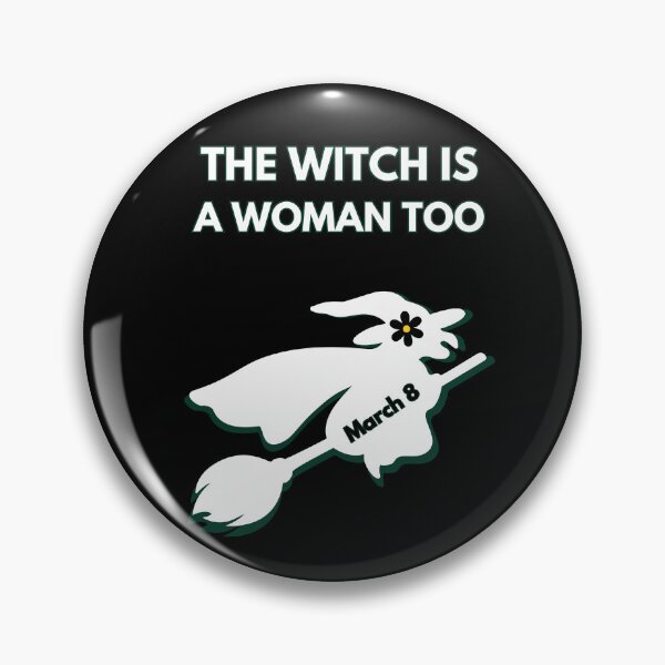 Item preview, THE WITCH IS A WOMAN TOO - MARCH 8 designed and sold by DMHG.