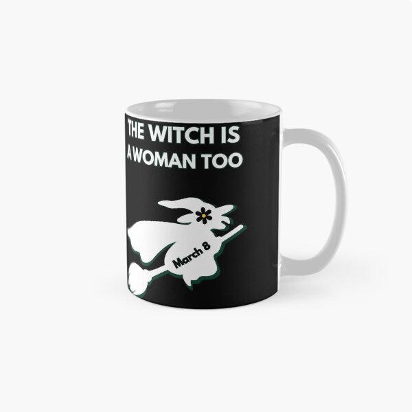 Item preview, THE WITCH IS A WOMAN TOO - MARCH 8 designed and sold by DMHG.