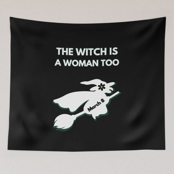 Item preview, THE WITCH IS A WOMAN TOO - MARCH 8 designed and sold by DMHG.