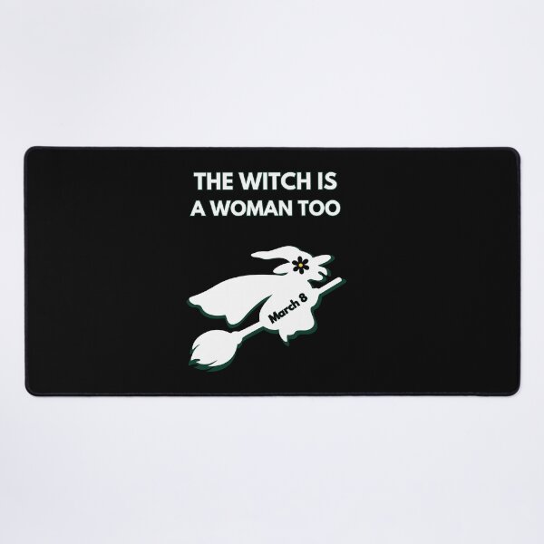 Item preview, THE WITCH IS A WOMAN TOO - MARCH 8 designed and sold by DMHG.