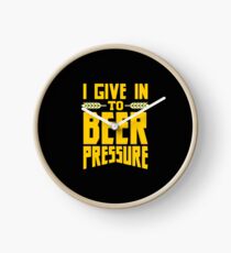 I Give in to Beer Pressure Clock
