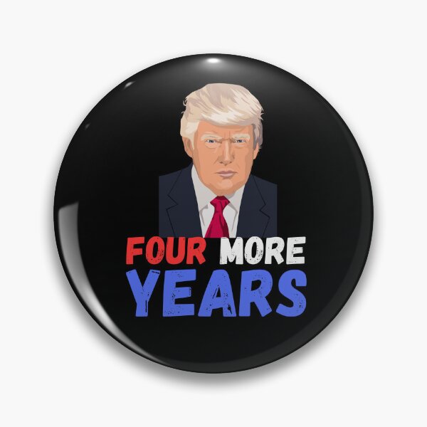 Item preview, Donald Trump Four More Years 2024 designed and sold by ANNINOART ⭐⭐⭐⭐⭐.