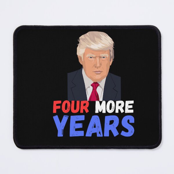 Item preview, Donald Trump Four More Years 2024 designed and sold by ANNINOART ⭐⭐⭐⭐⭐.