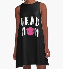 Grad Mom 2018 Shirt High School College Graduation Shirt Mom A-Line Dress