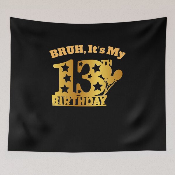 Item preview, "BRUH, It's My 13th Birthday" Funny Teen Tee | Golden design designed and sold by AI-volution.