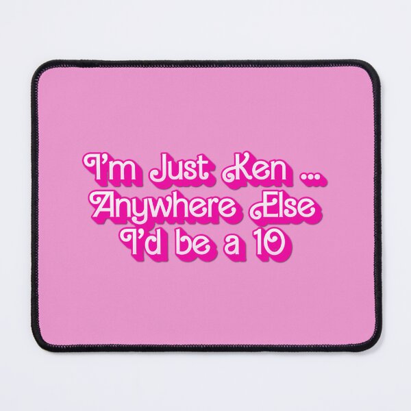 Item preview, I'm Just Ken ... Anywhere Else I'd be a 10 designed and sold by WeLovePlantsToo.