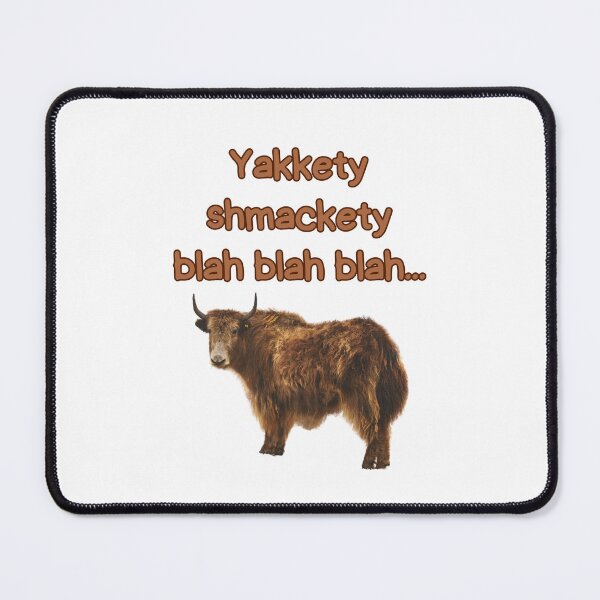 Item preview, Yakkety shmackety, blah blah blah... designed and sold by Ghoof-Wear.
