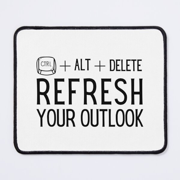 Item preview, "CTRL + ALT + Delete: Refresh Your Outlook" Jokes Typography Design designed and sold by rahmastaa.