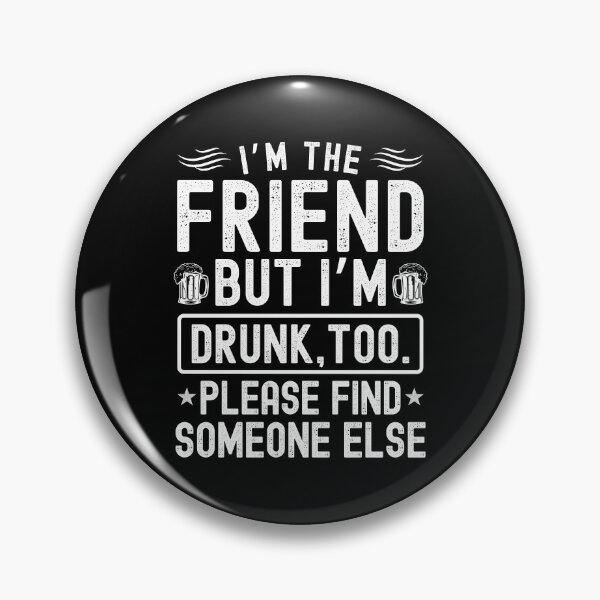 Item preview, If found drunk please return to friend funny designed and sold by Sukhumpan.