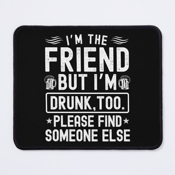 Item preview, If found drunk please return to friend funny designed and sold by Sukhumpan.