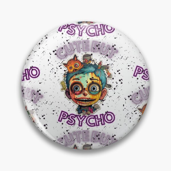 Item preview, Cute But Psycho designed and sold by LuNkyRose.