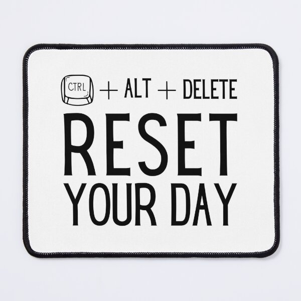 Item preview, "CTRL + ALT + Delete: Reset Your Day" Jokes Typography Design designed and sold by rahmastaa.