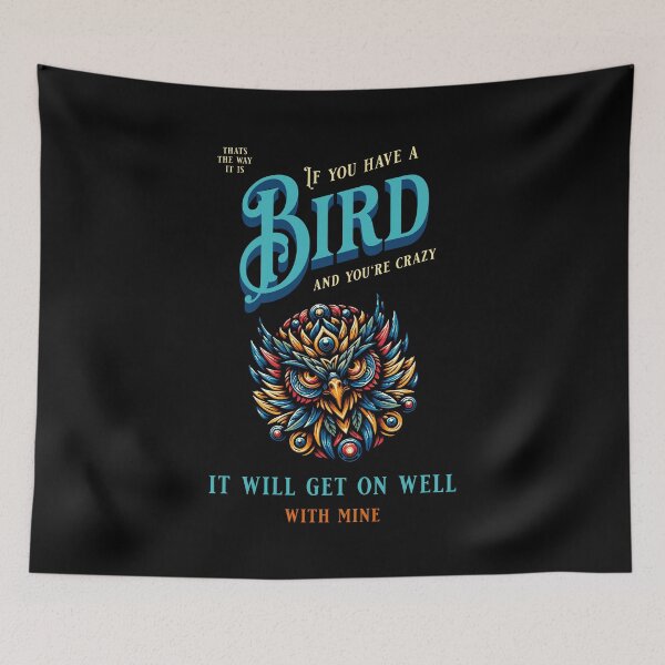 Item preview, If you have a bird and you are crazy it will get on well with mine designed and sold by Pflugart.