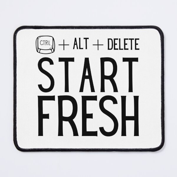 Item preview, "CTRL + ALT + Delete: Start Fresh" Jokes Typography Design designed and sold by rahmastaa.