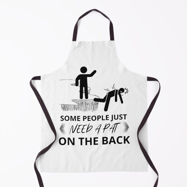 Item preview, Some people just need a pat on the back Funny Sarcasm designed and sold by CyberArtistOne.