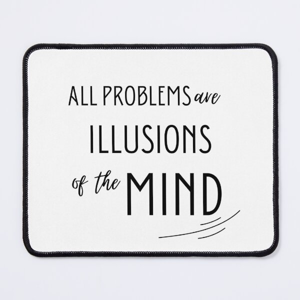 Item preview, All problems are illusions of the mind designed and sold by Vibrational Canvas.