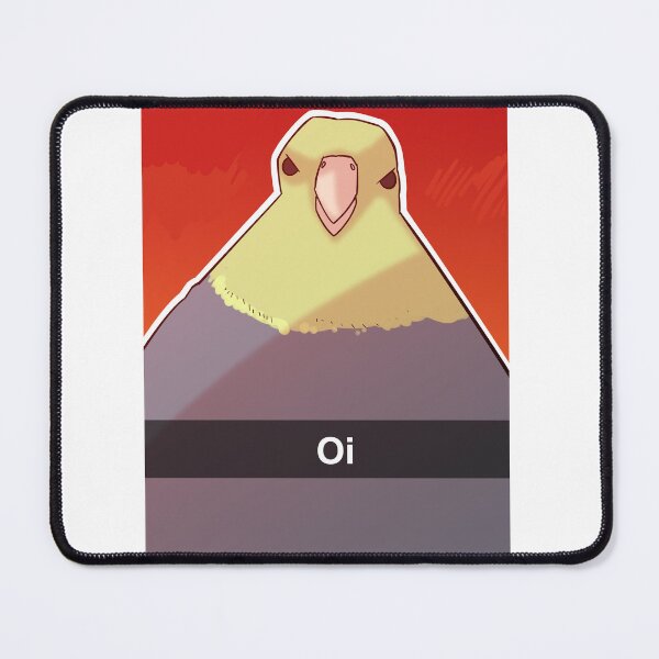 Item preview, funny bird meme said "Oi" designed and sold by A_fishhh.