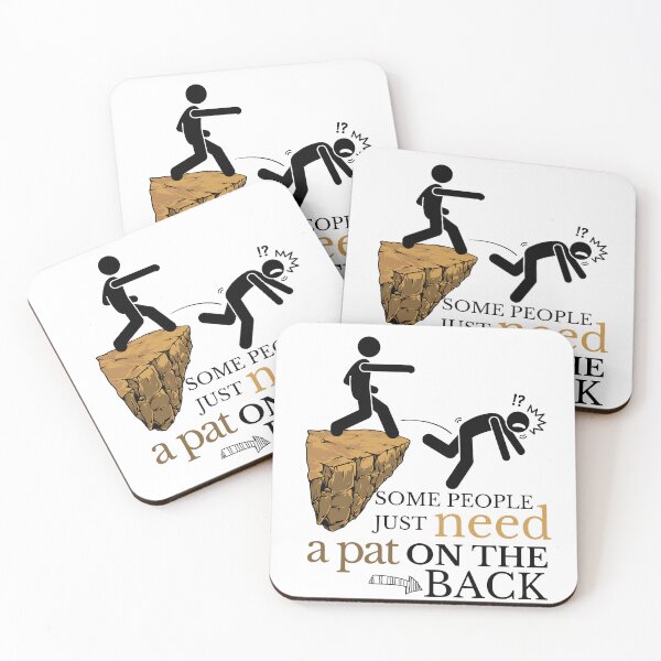 Item preview, Some people just need a pat on the back Funny Sarcasm designed and sold by CyberArtistOne.
