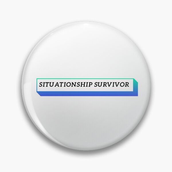 Item preview, Situationship survivor: Situationship/relationship meme designed and sold by aamybowman.
