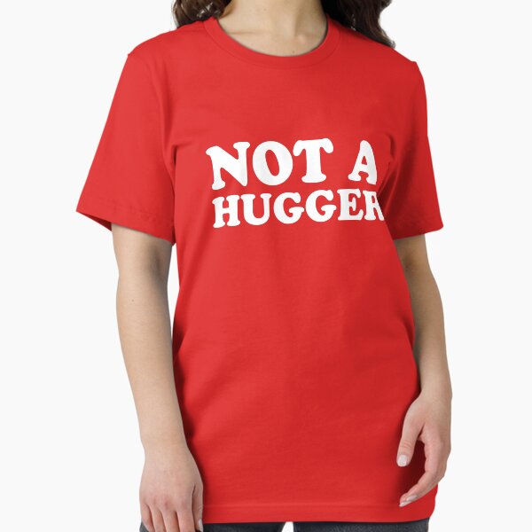 Item preview, Not A Hugger designed and sold by keepers.