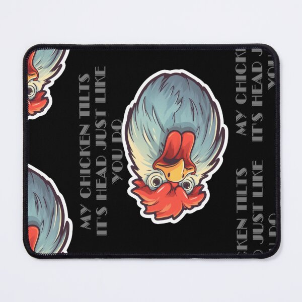 Item preview, My Chicken Tilts It's Head Just Like You Do designed and sold by LuNkyRose.