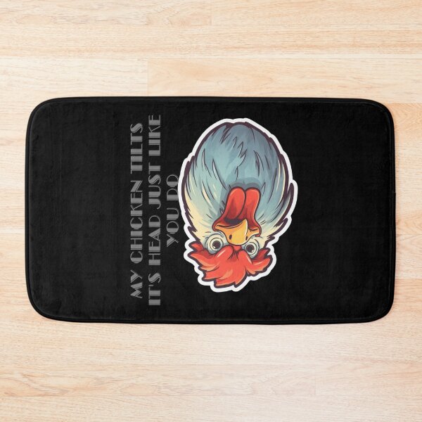 Item preview,  My Chicken Tilts It's Head Just Like You Do designed and sold by LuNkyRose.